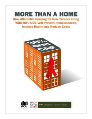 More Than A Home: How Affordable Housing for New Yorkers Living With HIV/AIDS Will Prevent Homelessness, Improve Health and Reduce Costs