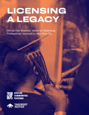 Licensing A Legacy: African Hair Braiders' Vision for Reforming Professional Licensure in New York City